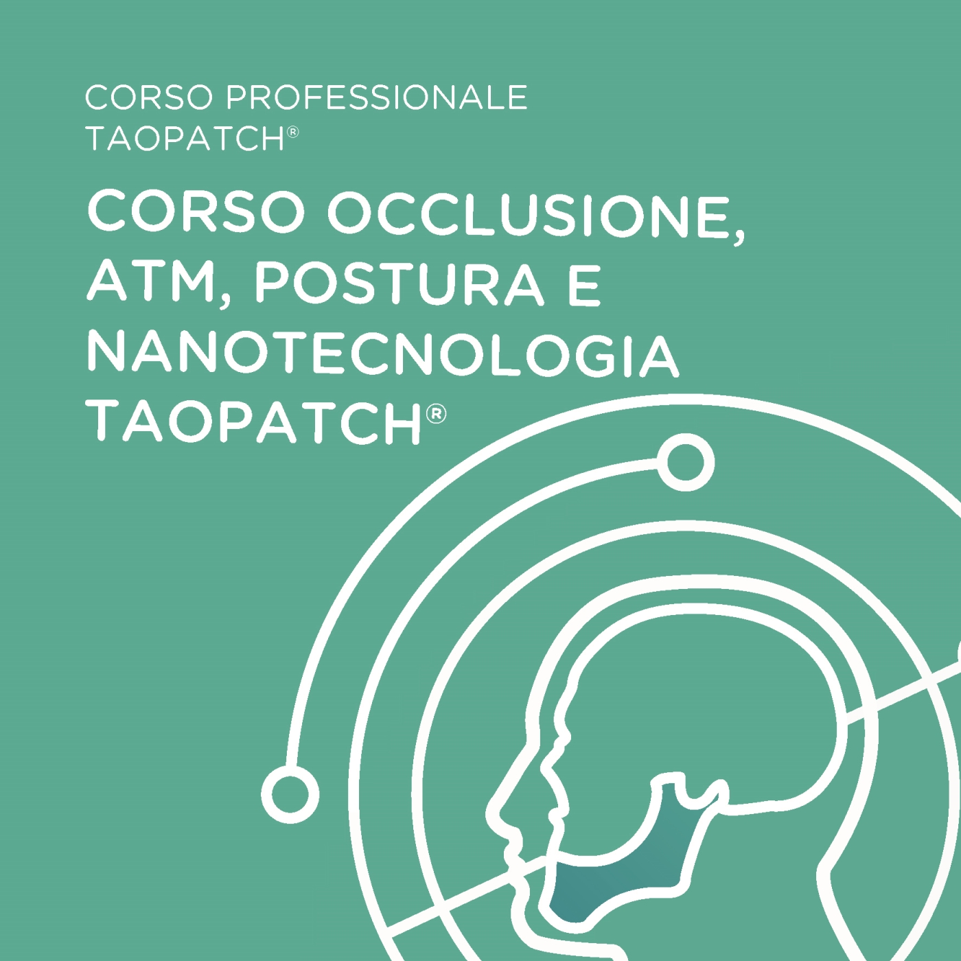 CORSO OCCLUSIONE, ATM, POSTURA E NANOTECNOLOGIA TAOPATCH®